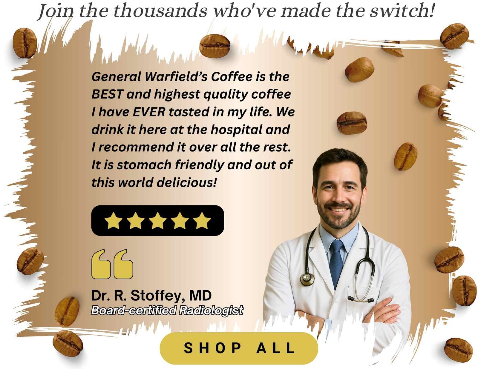 Dr. Stoffey's testimonial and recommendation for General Warfield’s specialty grade Coffee